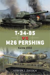 صورة الغلاف: T-34-85 vs M26 Pershing 1st edition 9781846039904