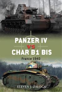 صورة الغلاف: Panzer IV vs Char B1 bis 1st edition 9781849083782