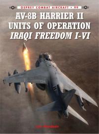 Omslagafbeelding: AV-8B Harrier II Units of Operation Iraqi Freedom I-VI 1st edition 9781780963105