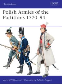 صورة الغلاف: Polish Armies of the Partitions 1770–94 1st edition 9781849088558