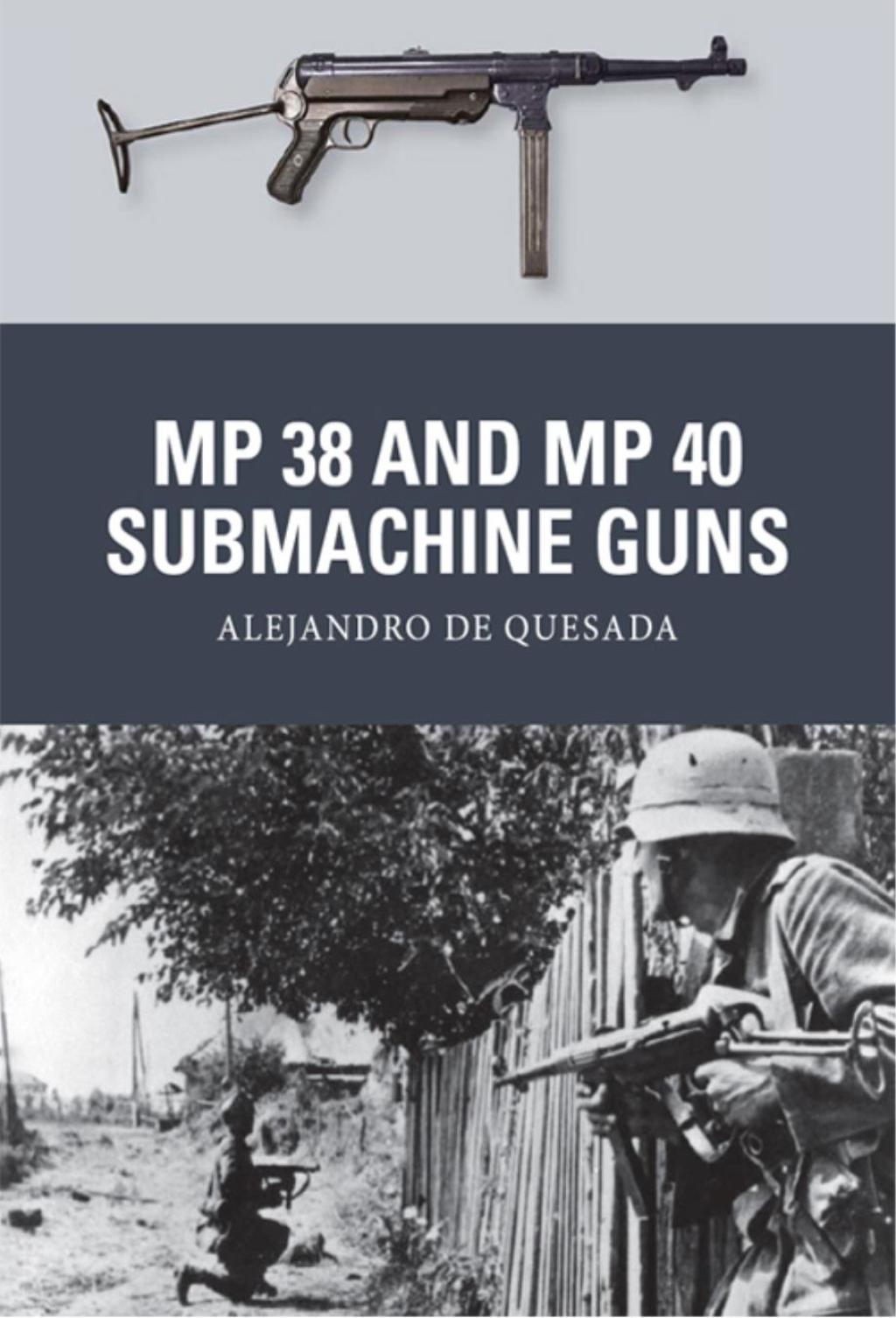 MP 38 and MP 40 Submachine Guns 1st Edition