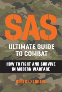 表紙画像: SAS Ultimate Guide to Combat 1st edition 9781849087643