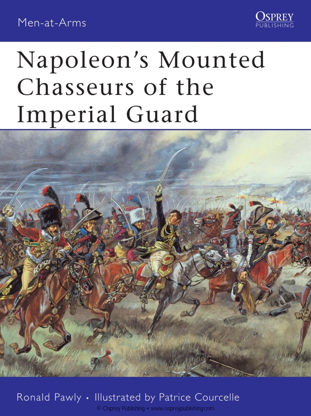 Napoleon’s Mounted Chasseurs of the Imperial Guard 1st Edition
