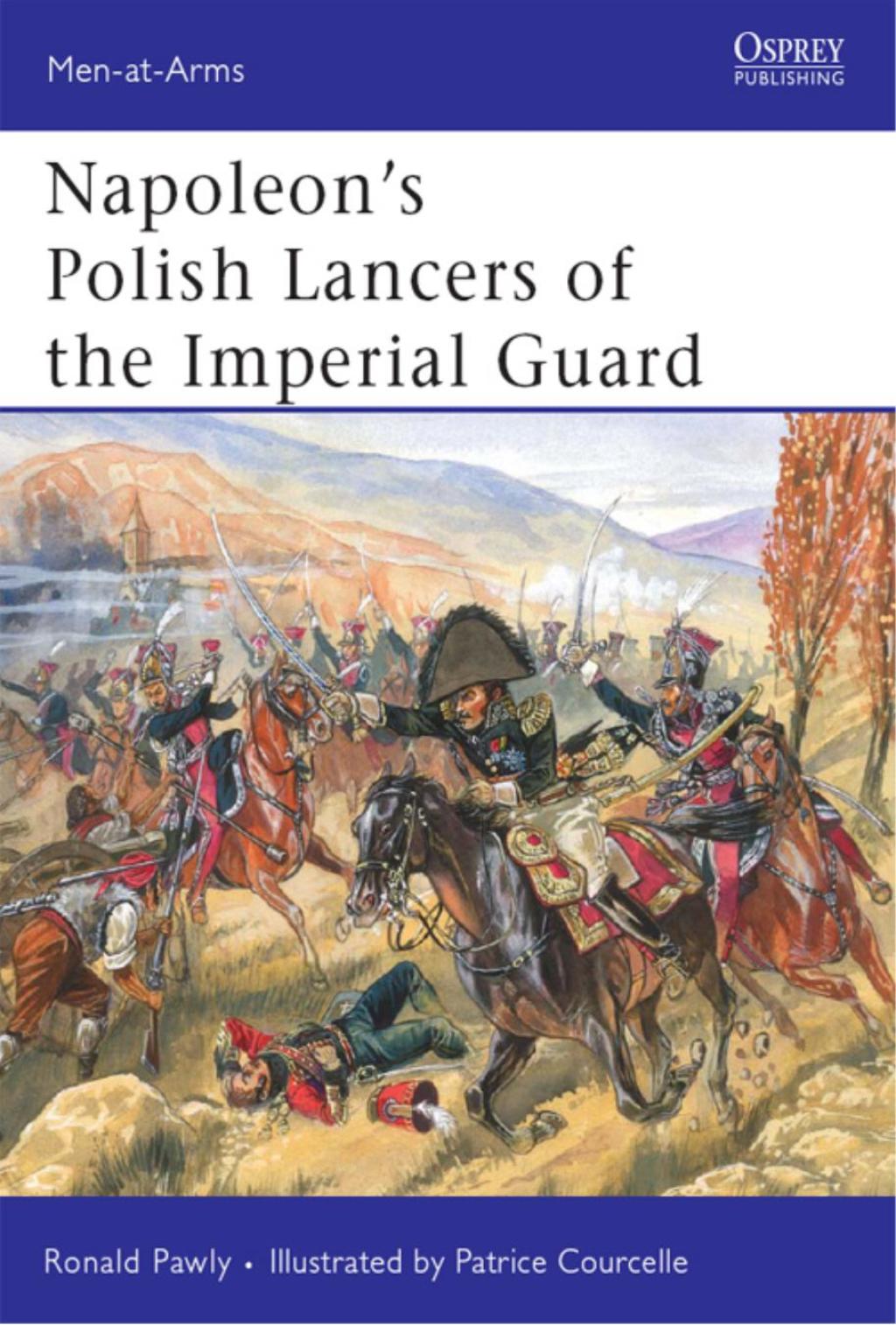 Napoleon’s Polish Lancers of the Imperial Guard 1st Edition