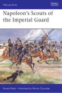 Imagen de portada: Napoleon’s Scouts of the Imperial Guard 1st edition 9781841769561