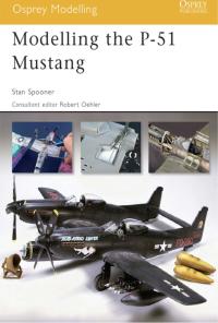 Cover image: Modelling the P-51 Mustang 1st edition 9781841769417