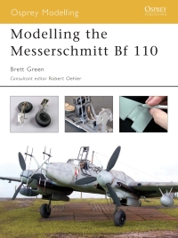 صورة الغلاف: Modelling the Messerschmitt Bf 110 1st edition 9781841767048