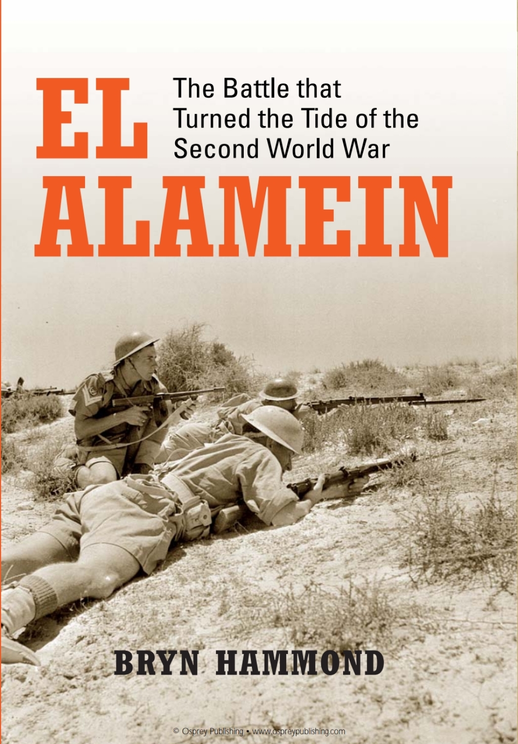 El Alamein The Battle that Turned the Tide of the Second World War 1st Edition