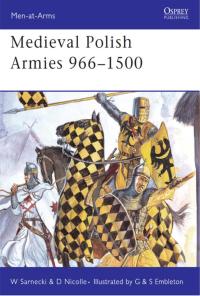 صورة الغلاف: Medieval Polish Armies 966–1500 1st edition 9781846030147