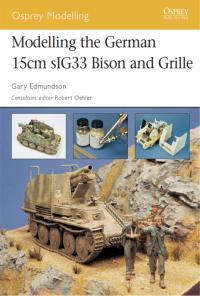 صورة الغلاف: Modelling the German 15cm sIG33 Bison and Grille 1st edition 9781841768403