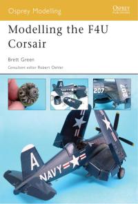 Titelbild: Modelling the F4U Corsair 1st edition 9781841768809