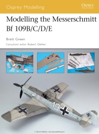Cover image: Modelling the Messerschmitt Bf 109B/C/D/E 1st edition 9781841769400