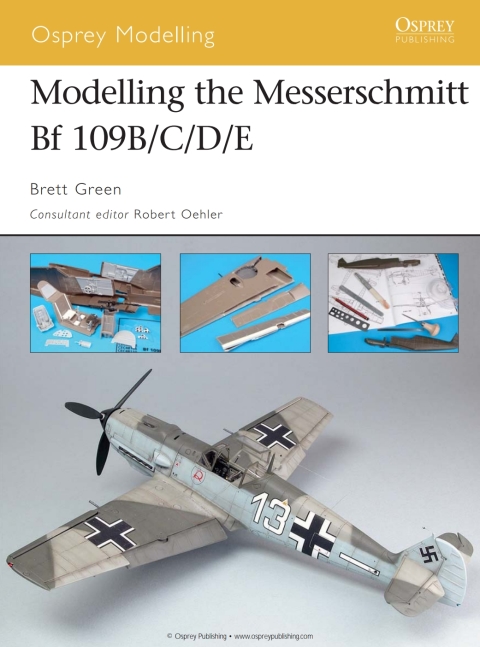 Modelling the Messerschmitt Bf 109B/C/D/E, 1st Edition - FULL INSTANT DOWNLOAD | PDF DOCX EPUB