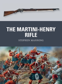 صورة الغلاف: The Martini-Henry Rifle 1st edition 9781780965062