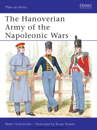 Cover image: The Hanoverian Army of the Napoleonic Wars 1st edition 9780850458879