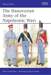 Immagine di copertina: The Hanoverian Army of the Napoleonic Wars 1st edition 9780850458879