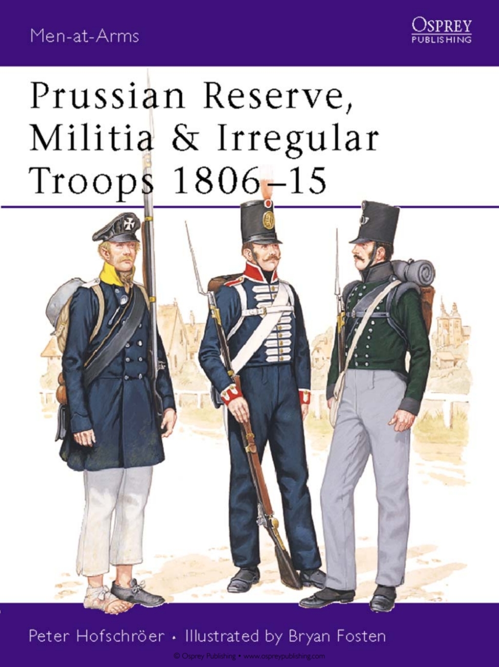 Prussian Reserve, Militia & Irregular Troops 1806–15 1st Edition