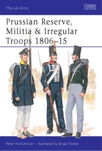 Imagen de portada: Prussian Reserve, Militia & Irregular Troops 1806–15 1st edition 9780850457995
