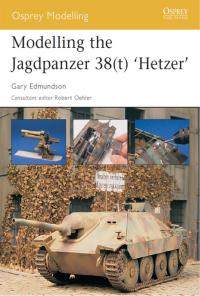 Cover image: Modelling the Jagdpanzer 38(t) 'Hetzer' 1st edition 9781841767055