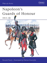 Cover image: Napoleon's Guards of Honour 1st edition 9781841764887