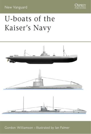 Cover image: U-boats of the Kaiser's Navy 1st edition 9781841763620