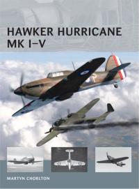 صورة الغلاف: Hawker Hurricane Mk I–V 1st edition 9781780966021