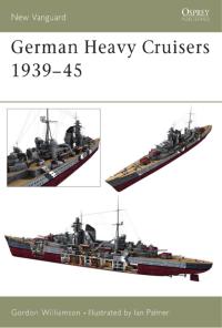 表紙画像: German Heavy Cruisers 1939–45 1st edition 9781841765020
