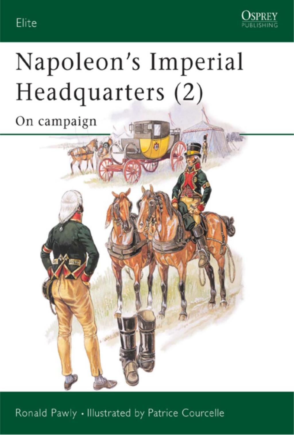 Napoleon’s Imperial Headquarters (2) On campaign 1st Edition