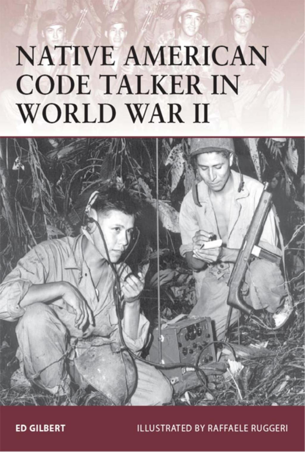 Native American Code Talker in World War II 1st Edition