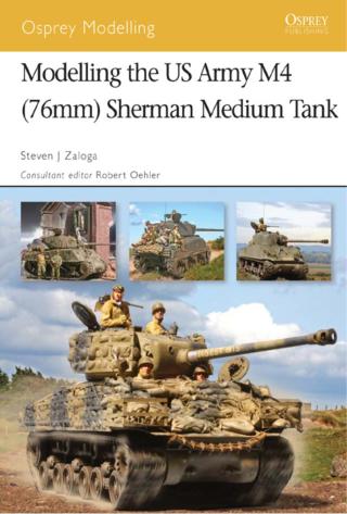 Imagen de portada: Modelling the US Army M4 (76mm) Sherman Medium Tank 1st edition 9781846031205