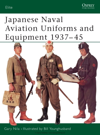 Cover image: Japanese Naval Aviation Uniforms and Equipment 1937–45 1st edition 9781841764658