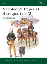 Imagen de portada: Napoleon’s Imperial Headquarters (2) 1st edition 9781841767949