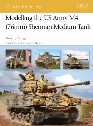 Cover image: Modelling the US Army M4 (76mm) Sherman Medium Tank 1st edition 9781846031205