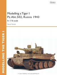 Omslagafbeelding: Modelling a Tiger I Pz.Abt.502, Russia 1943 1st edition