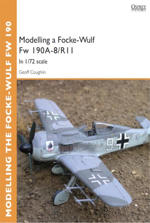 Modelling a Focke-Wulf Fw 190A-8/R11: In 1/72 scale, 1st Edition - FULL INSTANT DOWNLOAD | PDF DOCX EPUB