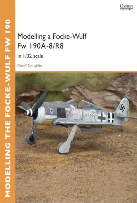 Modelling a Focke-Wulf Fw 190A-8/R8: In 1/32 scale, 1st Edition - FULL INSTANT DOWNLOAD | PDF DOCX EPUB