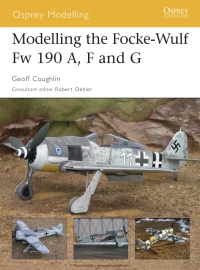 Imagen de portada: Modelling the Focke-Wulf Fw 190 A, F and G 1st edition 9781841769356