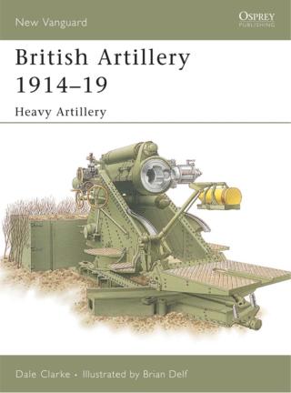 Cover image: British Artillery 1914–19 1st edition 9781841767888