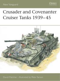صورة الغلاف: Crusader and Covenanter Cruiser Tanks 1939–45 1st edition 9781855325128