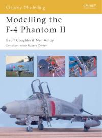 Omslagafbeelding: Modelling the F-4 Phantom II 1st edition 9781841767468