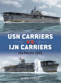 صورة الغلاف: USN Carriers vs IJN Carriers 1st edition 9781846032486