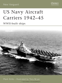 Cover image: US Navy Aircraft Carriers 1942–45 1st edition 9781846030376