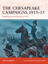 Cover image: The Chesapeake Campaigns 1813–15 1st edition 9781780968520