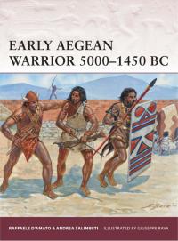 Cover image: Early Aegean Warrior 5000–1450 BC 1st edition 9781780968582