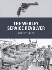 Imagen de portada: The Webley Service Revolver 1st edition 9781849088039