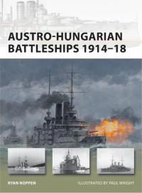 Immagine di copertina: Austro-Hungarian Battleships 1914–18 1st edition 9781849086882