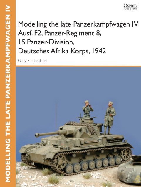 Modelling the late Panzerkampfwagen IV Ausf. F2, Panzer-Regiment 8, 15.Panzer-Division, Deutsches Afrika Korps, 1942, 1st Edition - FULL INSTANT DOWNLOAD | PDF DOCX EPUB
