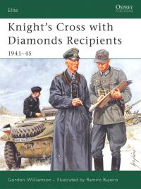 صورة الغلاف: Knight's Cross with Diamonds Recipients 1st edition 9781841766447