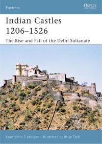 表紙画像: Indian Castles 1206–1526 1st edition 9781846030659