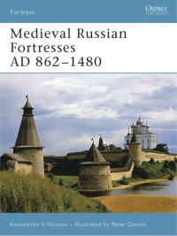 Titelbild: Medieval Russian Fortresses AD 862–1480 1st edition 9781846030932